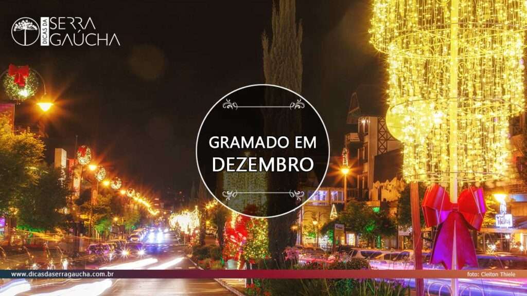 Gramado em dezembro: Mergulhe na magia do Natal Luz e encante-se na Serra Gaúcha